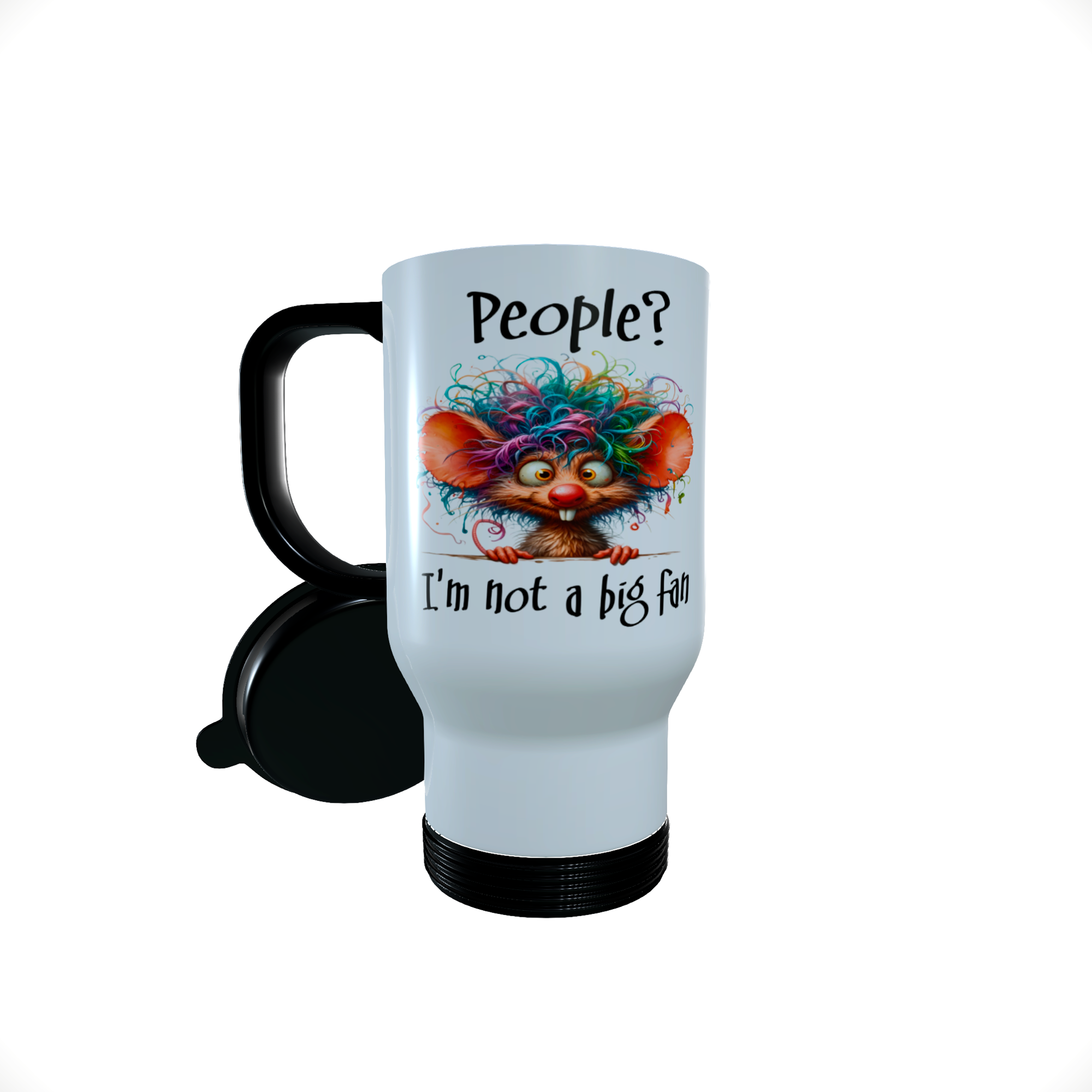 People? Not a big fan... thermal travel mug